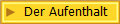 Der Aufenthalt